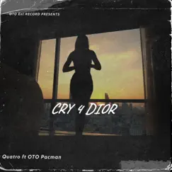 Cry 4 Dior (feat. Quatro) Song Lyrics