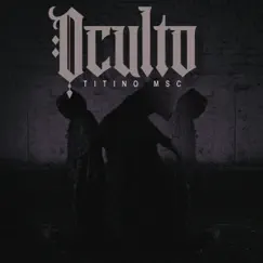 Oculto - Single by Titino MSC album reviews, ratings, credits