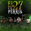 El 27 o el Perris (En vivo) - Single album lyrics, reviews, download