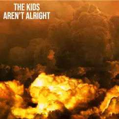 The Kids Aren't Alright (feat. Allie) - Single by XENNON album reviews, ratings, credits