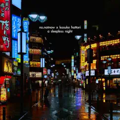 A sleepless night - Single by No.notnow & Kosuke Hattori album reviews, ratings, credits