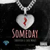 SOMEDAY (feat. CHASE MONEY) - Single album lyrics, reviews, download