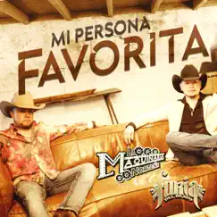 Mi Persona Favorita - Single by La Furia del Bravo & La Maquinaria Norteña album reviews, ratings, credits