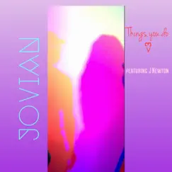 Things You Do (feat. J.Newton) - Single by Joey Jovian album reviews, ratings, credits