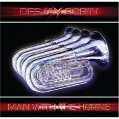 Man With the Horns - Single by Deejay Robin album reviews, ratings, credits