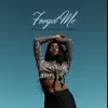 Forget Me - Single album lyrics, reviews, download