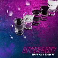 Afterparty - Single by Remy, Mas & Sidney Jr album reviews, ratings, credits