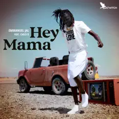 Hey Mama (feat. Check B) Song Lyrics