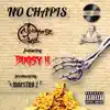 No Chapi's (feat. Bugsy H.) - Single album lyrics, reviews, download