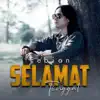 Selamat Tinggal - Single album lyrics, reviews, download