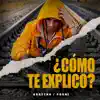 ¿Cómo Te Explico? - Single album lyrics, reviews, download