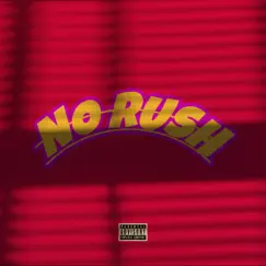 No Rush Song Lyrics