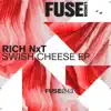 The Swish Cheese EP album lyrics, reviews, download