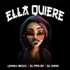 Ella Quiere (feat. El pipo RD & El Chino) - Single album lyrics, reviews, download