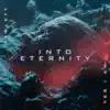 Into Eternity (feat. Yes I Am) - Single album lyrics, reviews, download