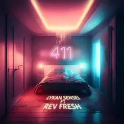 411 (feat. REV Fresh) - Single by Lykan Sensei album reviews, ratings, credits