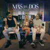 Más De Dos - Single album lyrics, reviews, download