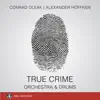 True Crime - Orchestra & Drums (Original Score) album lyrics, reviews, download