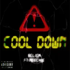 Cool Down (feat. Meechie) - Single by Sclick album reviews, ratings, credits