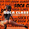 Soca Class (feat. DJ Cheem) - Single album lyrics, reviews, download