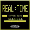 Real Time (feat. Hippie Bloo) - Single album lyrics, reviews, download