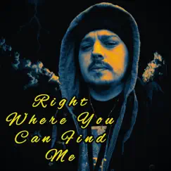 Right Where You Can Find Me - Single by Seize Luciano album reviews, ratings, credits