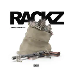 Rackz (feat. Yas) - Single by JORDSZLLGM album reviews, ratings, credits