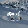 Places to Visit in India: Manali - A Resort Town album lyrics, reviews, download