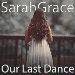 Our Last Dance Song Lyrics