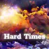 Hard Times - Single album lyrics, reviews, download