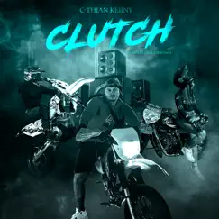 Clutch - Single by C-THIAN & KEIINY album reviews, ratings, credits