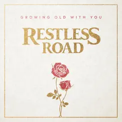 Growing Old With You - Single by Restless Road album reviews, ratings, credits