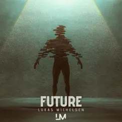 Future - Single by Lukas Michelsen album reviews, ratings, credits