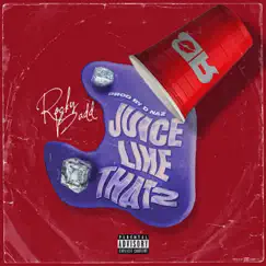 Juice Like That 2 - Single by Rocky Badd album reviews, ratings, credits