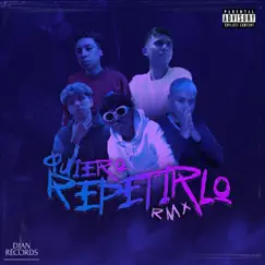 Quiero Repetirlo (Remix) [feat. Zamora Kind, Dani3lace, Dared & DreamSMusic] - Single by Dj Alexis Najera album reviews, ratings, credits