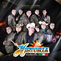 Maldito Amor - Single by La Historia Musical De Mexico album reviews, ratings, credits