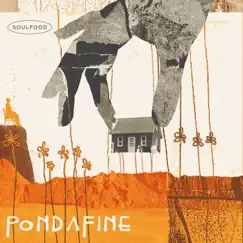 Pondafine - Single by Soulfood album reviews, ratings, credits