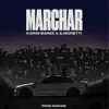 Marchar - Single album lyrics, reviews, download