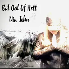 Bat out of Hell - Single by NIA JOHN album reviews, ratings, credits