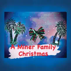 A Miner Family Christmas - EP by Tim Miner album reviews, ratings, credits