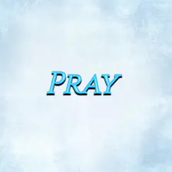 Pray - Single by Ztb album reviews, ratings, credits