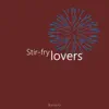 Stir - Fry Lovers - Single album lyrics, reviews, download