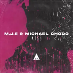 Kiss - Single by M.J.E & Michael Chodo album reviews, ratings, credits