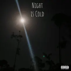 Night Is Cold Song Lyrics
