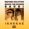 Ikhekhe (feat. SAUDI & Moses the Spoken) - Single album lyrics, reviews, download