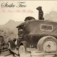 This One's For the Dogs by Strike Two album reviews, ratings, credits