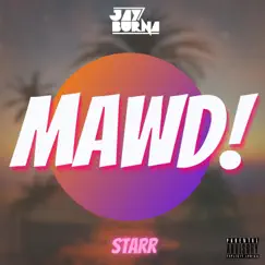 Mawd! - Single by Jay Burna & Starr album reviews, ratings, credits
