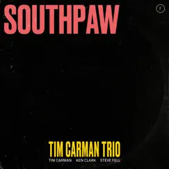 Southpaw - Single by Tim Carman Trio & Tim Carman album reviews, ratings, credits