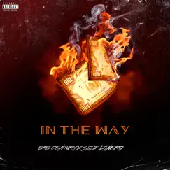 In the Way (feat. Slim Dinero) - Single by 595century album reviews, ratings, credits