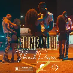 Tchouk Papa (feat. Diane Dddd) - Single by Jeune VILI album reviews, ratings, credits